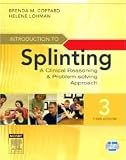 Introduction to Splinting: A Clinical Reasoning and Problem-Solving Approach 3th (third) Edition