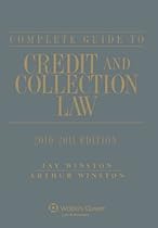 Complete Guide To Credit & Collection Law 2010-2011e