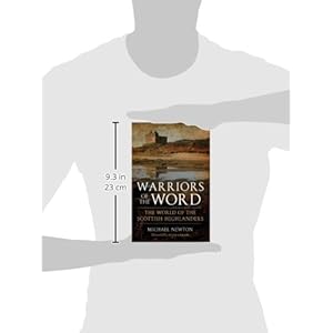 Warriors of the Word: The World of the Scottish Highlanders