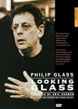 Philip Glass: Looking Glass