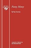 Funny money : a comedy
