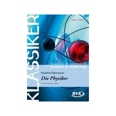 Klassiker konkret und zeitgem�� - F. D�rrenmatt: "Die Physiker": Unterrichtsmaterialien: Unterrichtsmaterialien - ab 8. Klasse