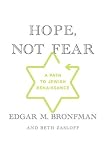 Hope, Not Fear: A Path to Jewish Renaissance