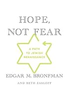 Hope, Not Fear: A Path to Jewish Renaissance