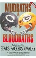 Mudbaths and Bloodbaths: The Inside Story of the Bears-Packers Rivalry