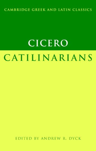 Cicero: Catilinarians (Cambridge Greek and Latin Classics)