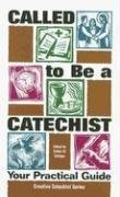 Called to Be a Catechist; Your Practical Guide (Catechist Formation)