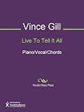 Live To Tell It All Sheet Music