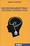 Neuromarketing. Attivit� cerebrale e comportamenti d'acquisto