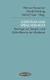 Judentum und Sprachdenken: Beitr�ge zur Sprach- und Kulturtheorie der Moderne