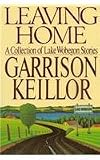 Leaving Home : A Collection of Lake Wobegon Stories