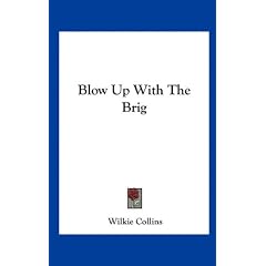 Blow Up with the Brig