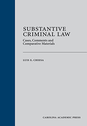 Substantive Criminal Law: Cases, Comments and Comparative Materials