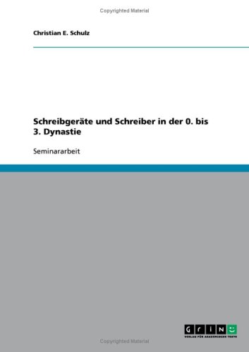 Schreibger�te und Schreiber in der 0. bis 3. Dynastie