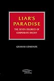 Liar's Paradise: The Seven Degrees of Corporate Deceit