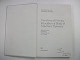 The aims of primary education : a study in teachers' opinions