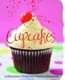 Cupcakes leicht gemacht: Verf�hrerische T�rtchen zum Naschen und Genie�en