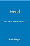 Freud: Darkness in the Midst of Vision