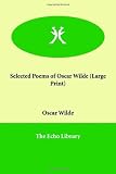 Selected Poems of Oscar Wilde (Large Print)