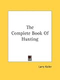The Complete Book Of Hunting