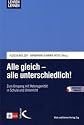 Alle gleich - alle unterschiedlich!: Zum Umgag mit Heterogenität in Schule und Unterricht
