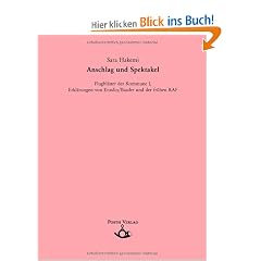 Anschlag und Spektakel: Flugbl�tter der Kommune I, Erkl�rungen von Ensslin/Baader und der fr�hen RAF