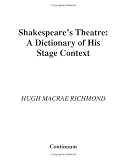 Review Continuum  / Shakespeare's Theatre: A Dictionary of His Stage Context (Athlone Shakespeare Dictionary Series)