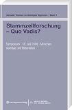 Produkt-Bild: Stammzellforschung - Quo Vadis?