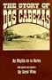 The Story of Dos Cabezas