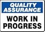 QUALITY ASSURANCE WORK IN PROGRESS 10" x 14" Adhesive Dura-Vinyl Sign