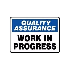 QUALITY ASSURANCE WORK IN PROGRESS 10" x 14" Adhesive Dura-Vinyl Sign