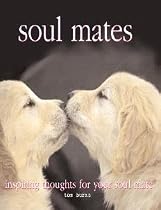 Soul Mates: Inspiring Thoughts for Your Soul Mate
