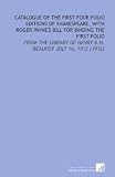 Catalogue of the First Four Folio Editions of Shakespeare, With Roger Paynes Bill For Binding the First Folio: From the Library of Henry B.H. Beaufoy July 16, 1912 (1912)