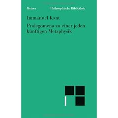 Philosophische Bibliothek, Bd.540, Prolegomena zu einer jeden k�nftigen Metaphysik, die als Wissenschaft wird auftreten k�nnen