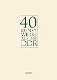 Bild zu: 40 Kunst-Werke aus der DDR: 40 farbige Reproduktionen in einer Mappe