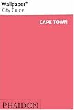 Cape Town "Wallpaper*" City Guide ("Wallpaper*" City Guides)