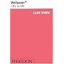 Cape Town "Wallpaper*" City Guide ("Wallpaper*" City Guides)