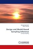 Design and Model Based Sampling Inference: Survey Sampling