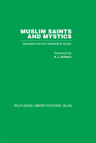 Muslim Saints and Mystics: Episodes from the Tadhkirat al-Auliya'
(Memorial of the Saints)