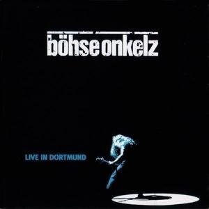 Böhse Onkelz - Live in Dortmund - Zortam Music