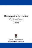 Biographical Memoirs Of Asa Gray (1890)