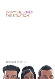 Everyone Loves The Situation