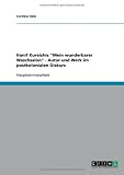 Hanif Kureishis ''Mein wunderbarer Waschsalon'' - Autor und Werk im postkolonialen Diskurs