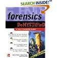Forensics Demystified by Barry Fisher, David Fisher, and Jason Kolowski