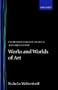 Works and Worlds of Art (Clarendon Library of Logic and Philosophy)