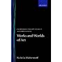 Works and Worlds of Art (Clarendon Library of Logic and Philosophy)