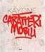 Kayone. Caratteri mobili-Movabletypes. Catalogo della mostra (Milano, 15 settembre-2 ottobre 2009) Kayone. Caratteri mobili-Movabletypes. Catalogo della mostra (Milano, 15 settembre-2 ottobre 2009)