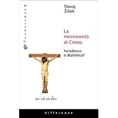 La mostruosit� di Cristo. Paradosso o dialettica? (Differenze)