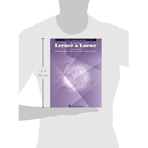 The Best of Lerner and Loewe: 28 Favorites from Brigadoon, Camelot, Gigi, My Fair Lady, Paint Your Wagon (Piano, Vocal, Guitar)