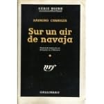 Raymond Chandler. Sur un air de navaj...